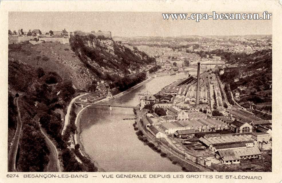 6274 BESANÇON-LES-BAINS - VUE GÉNÉRALE DEPUIS LES GROTTES DE ST-LÉONARD